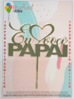 Eu Amo Você Papai Acrilico