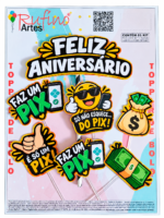 Topo de Bolo Feliz Aniversário Faz um PIX Mod 02
